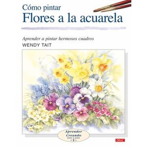 Portada del libro COMO PINTAR FLORES A LA ACUARELA Autor TAIT, WENDY