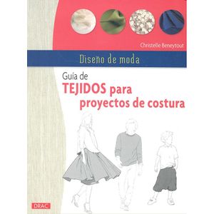 Portada del libro GUIA DE TEJIDOS PARA PROYECTOS DE COSTURA Autor BENEYTOUT, CHRISTELLE