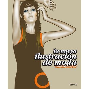 Portada del libro LA NUEVA ILUSTRACION DE MODA Autor DAWBER, MARTIN