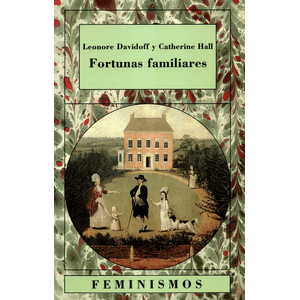 Portada del libro FORTUNAS FAMILIARES Autor DAVIDOFF, LEONORE/HALL, CATHER