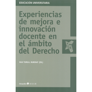 Portada del libro EXPERIENCIAS DE MEJORA E INNOVACION DOCENTE EN EL AMBITO   DEL DERECHO Autor TURULL RUBINAT, MAX
