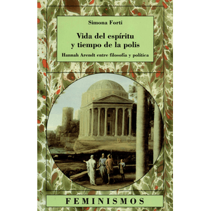 Portada del libro VIDA DEL ESPIRITU Y TIEMPO DE LA POLIS Autor FORTI, SIMONA
