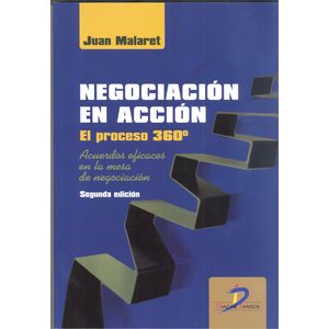 Portada del libro NEGOCIACION EN ACCION EL PROCESO 360 Autor MALARET, JUAN