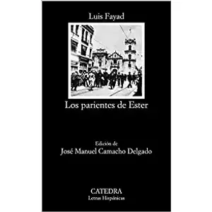 Portada del libro LOS PARIENTES DE ESTER Autor FAYAD, LUIS