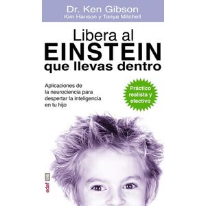 Portada del libro LIBERA EL EINSTEIN QUE LLEVA DENTRO Autor GIBSON, KEN