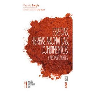 Portada del libro ESPECIAS HIERBAS AROMATICAS CONDIMENTOS Y AROMATIZANTES Autor BARGIS, PATRICIA