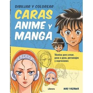 Portada del libro DIBUJAR Y COLOREAR CARAS ANIME Y MANGA Autor YAZAWA, NAO