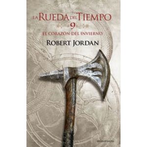 Portada del libro LA RUEDA DEL TIEMPO 9 EL CORAZON DEL INVIERNO Autor JORDAN, ROBERT
