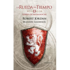 Portada del libro LA RUEDA DEL TIEMPO 13 TORRES DE MEDIANOCHE Autor JORDAN, ROBERT SANDERSON, BRANDON