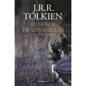 Portada del libro EL SEÑOR DE LOS ANILLOS 2 LAS DOS TORRES Autor TOLKIEN, J R R
