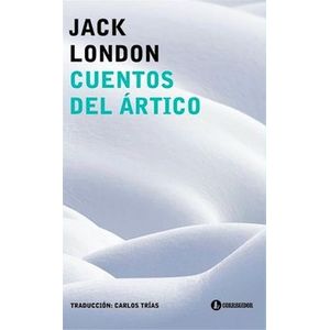 Portada del libro CUENTOS DEL ARTICO Autor LONDON, JACK