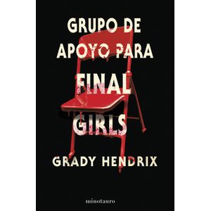 Portada del libro GRUPO DE APOYO PARA FINAL GIRLS Autor HENDRIX, GRADY