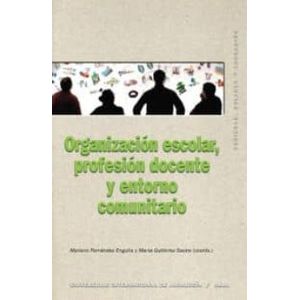Portada del libro ORGANIZACION ESCOLAR PROFESION DOCENTE Y ENTORNO COMUNITARIO Autor FERNANDEZ ENGUITA, MARIANO Y O