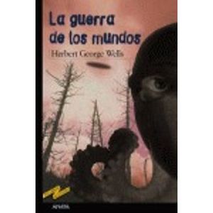 Portada del libro LA GUERRA DE LOS MUNDOS Autor WELLS, HERBERT GEORGE