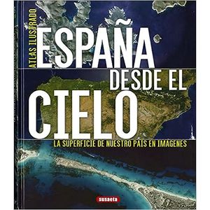 Portada del libro ATLAS ILUSTRADO ESPAÑA DESDE EL CIELO Autor GEEL, HANS