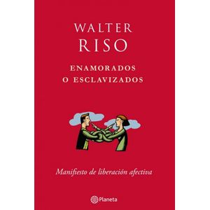 Portada del libro ENAMORADOS O ESCLAVIZADOS Autor RISO, WALTER