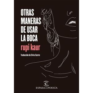 Portada del libro OTRAS MANERAS DE USAR LA BOCA Autor KAUR, RUPI