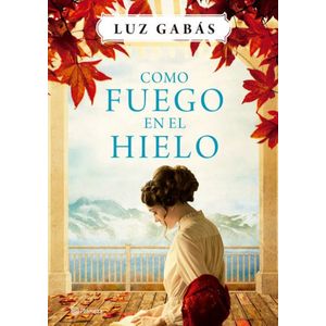 Portada del libro COMO FUEGO EN EL HIELO Autor GABAS, LUZ