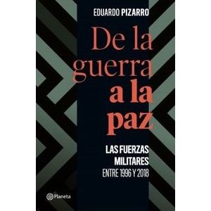 Portada del libro DE LA GUERRA A LA PAZ Autor PIZARRO, EDUARDO
