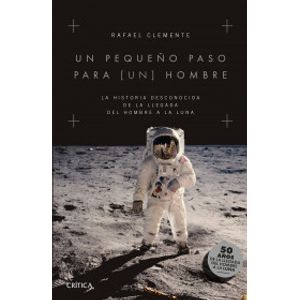 Portada del libro UN PEQUEÑO PASO PARA UN HOMBRE Autor CLEMENTE, RAFAEL