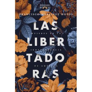 Portada del libro LIBERTADORAS, LAS Autor MARTINEZ HOYOS, FRANCISCO