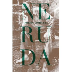 Portada del libro POESIA COMPLETA TOMO II 1948 1951 Autor NERUDA, PABLO