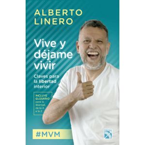 Portada del libro VIVE Y DEJAME VIVIR INCLUYE ROSARIO PARA LA LIBERTAD DE LA A A LA Z Autor LINERO, ALBERTO