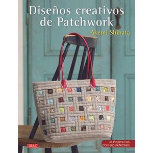 Portada del libro DISEÑOS CREATIVOS DE PATCHWORK Autor SHIBATA, AKEMI