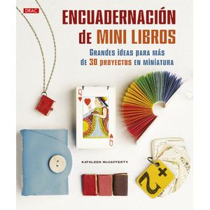 Portada del libro ENCUADERNACION DE MINI LIBROS Autor MCCAFFERTY, KATHLEEN