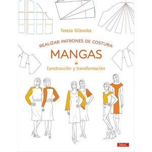 Portada del libro REALIZAR PATRONES DE COSTURA MANGAS Autor GILEWSKA, TERESA