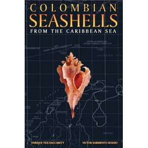 Portada del libro COLOMBIAN SEASHELLS Autor DACCARETT, ENRIQUE YIDI Y SARMIENTO BOSSIO, VICTOR