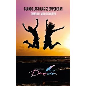 Portada del libro CUANDO LAS LOLAS SE EMPODERAN Autor ZEA, DIANA