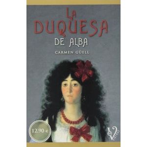 Portada del libro LA DUQUESA DE ALBA Autor GUELL, CARMEN