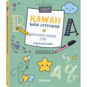 Portada del libro KAWAII HAND LETTERING Autor GUENTERT BALDO, CINDY
