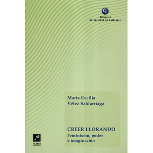 Portada del libro CREER LLORANDO Autor VELEZ SALDARRIAGA, MARTA CECILIA