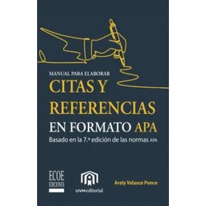 Portada del libro MANUAL PARA ELABORAR CITAS Y REFERENCIAS EN FORMATO APA Autor VELASCO PONCE, ARELY
