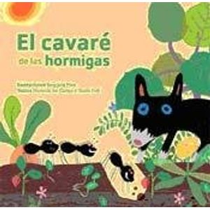 Portada del libro EL CAVARE DE LAS HORMIGAS Autor INDIJ, GUIDO Y OTRO