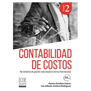 Portada del libro CONTABILIDAD DE COSTOS TOMO II Autor GAMBOA SUAREZ, RAMIRO Y JIMENEZ RODRIGUEZ, LUIS ALFREDO