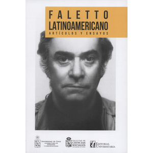 Portada del libro FALETTO LATINOAMERICANO ARTICULOS Y ENSAYOS Autor FALETTO VERNE, ENZO