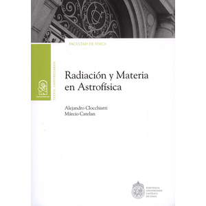 Portada del libro RADIACION Y MATERIA EN ASTROFISICA Autor CLOCCHIATTI, ALEJANDRO Y OTRO