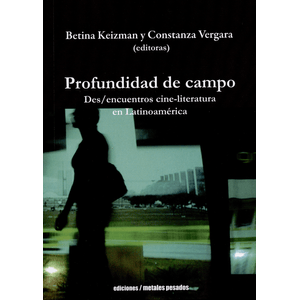 Portada del libro PROFUNDIDAD DE CAMPO Autor KEIZMAN, BETINA Y OTRO