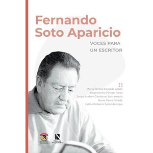 Portada del libro FERNANDO SOTO APARICIO VOCES PARA UN ESCRITOR Autor ESCOBAR LOPEZ, MARIA TERESA Y OTROS