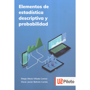 Portada del libro ELEMENTOS DE ESTADISTICA DESCRIPTIVA Y PROBABILIDAD Autor VILLADA CANTOR, DIEGO ALEXIS Y BELTRAN CORTES , OSCAR JAVIER