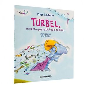 Portada del libro TURBEL EL VIENTO QUE SE DISFRAZO DE BRISA Autor LOZANO, PILAR