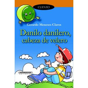 Portada del libro DANILO DANILERO CABEZA DE VELERO Autor MENESES CLAROS, GERARDO