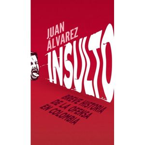 Portada del libro INSULTO Autor ALVAREZ, JUAN