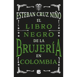 EL LIBRO NEGRO DE LA BRUJERIA EN COLOMBIA