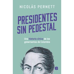 Portada del libro PRESIDENTES SIN PEDESTAL Autor PERNETT, NICOLAS