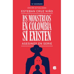 Portada del libro LOS MONSTRUOS EN COLOMBIA SI EXISTEN Autor CRUZ NIÑO, ESTEBAN