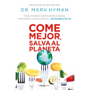 Portada del libro COME MEJOR SALVA AL PLANETA Autor HYMAN, MARK